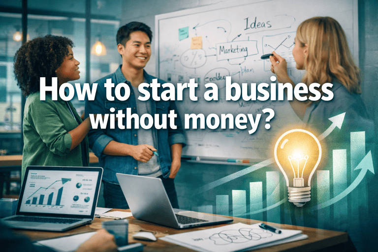 Start a Business Without Money in 2026: Your Free Guide